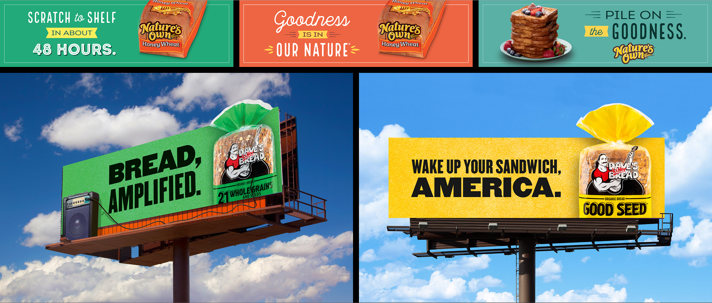 Dave's Killer Bread billboard examples: Scratch to shelf in about 48 hours; Goodness is in our nature; Pile on the goodness; Bread, amplified; Wake up your sandwich, America
