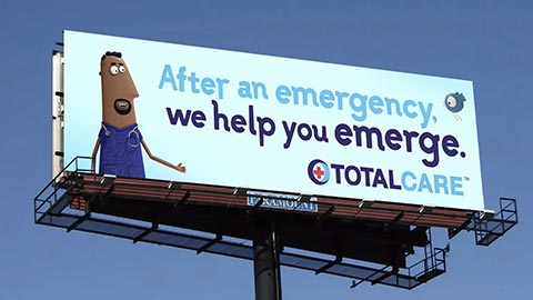TotalCare Outdoor Billboard - After an emergency, we help you emerge.